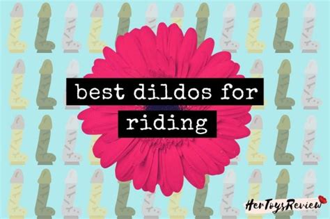 best dildo rides|The 16 Best Dildos for Riding (2024): Find the Perfect Fit